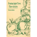 Pruning Apple Trees - Three Articles