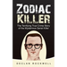 Zodiac Killer: The Terrifying True Crime Story of the Mysterious Serial Killer