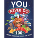 You Never Do: 100+ Absurd Interesting Stories for Adults