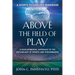 Above the Field of Play: A Developmental Approach to the Psychology of Sports and Peak Performance