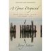 A Grace Disguised: How the Soul Grows Through Loss