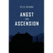 Angst and Ascension