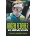 Roger Federer 20 Grand Slam Wins: A Look Back at His Major Victories
