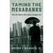 Taming the Megabanks: Why We Need a New Glass-Steagall ACT