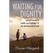Waiting for Dignity: Legitimacy and Authority in Afghanistan
