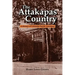 The Attakapas Country: A History of Lafayette Parish, Louisiana