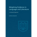 Weighting Evidence in Language and Literature: A Statistical Approach
