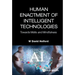 Human Enactment of Intelligent Technologies: Towards Metis and Mindfulness