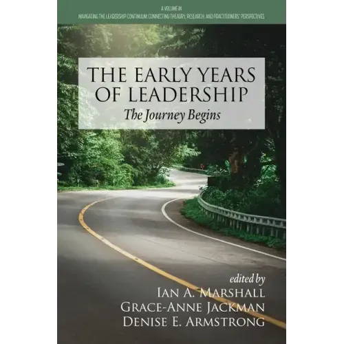 The Early Years of Leadership: The Journey Begins