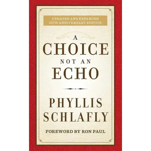 A Choice Not an Echo: Updated and Expanded 50th Anniversary Edition
