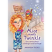 Alice meets Twinkle: Four stories about a little girl and her Angel