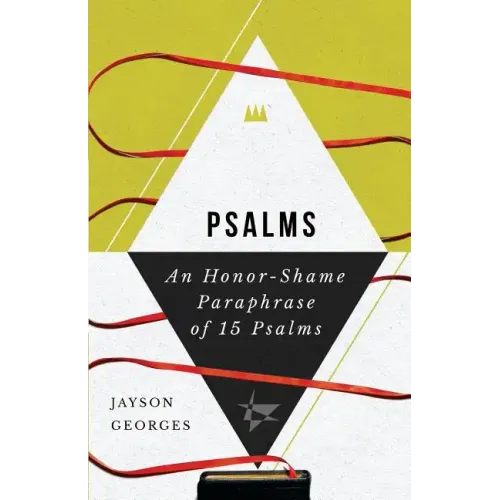Psalms: An Honor-Shame Paraphrase of 15 Psalms