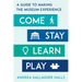 Come, Stay, Learn, Play: A Guide to Making the Museum Experience