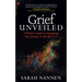 Grief Unveiled: A Widow's Guide to Navigating Your Journey in Life After Loss