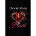 Devastation to the Heart