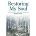 Restoring My Soul: The Pursuit of Spiritual Resilience