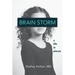Brain Storm: A Life in Pieces
