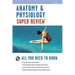 Anatomy & Physiology Super Review