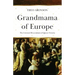 Grandmama of Europe: The Crowned Descendants of Queen Victoria