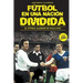 Fútbol En Una Nación Dividida