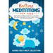 Bedtime Meditations For Kids: Original Stories with Dreamy Visualizations to Help Children Sleep, Relax, Anxiety Relief and Thrive. Complete Collect