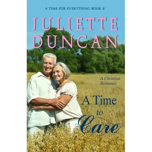 A Time to Care: A Christian Romance