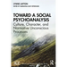 Toward a Social Psychoanalysis: Culture, Character, and Normative Unconscious Processes