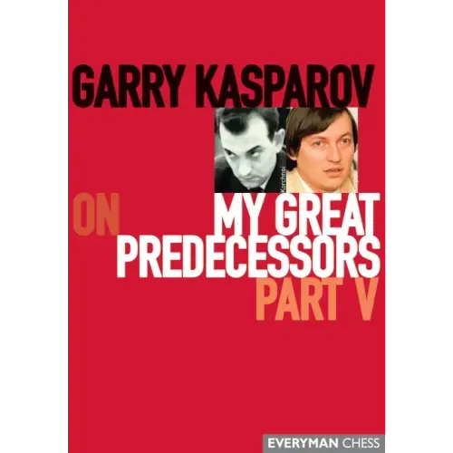 Garry Kasparov on My Great Predecessors, Part Five