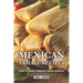 Mexican Tamale Recipes: How to Make Tamales From Scratch