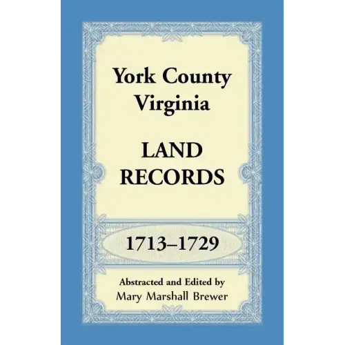 York County, Virginia Land Records, 1713-1729