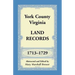 York County, Virginia Land Records, 1713-1729