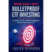 Retire Early with Bulletproof Etf Investing: Complete Guide to ETF Investing for Stress-Free Retirement