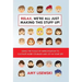 Relax, We're All Just Making This Stuff Up!: Using the tools of improvisation to cultivate more courage and joy in your life