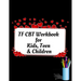 TF CBT Workbook for Kids, Teen and Children: Your Guide to Free From Frightening, Obsessive or Compulsive Behavior, Help Children Overcome Anxiety, Fe