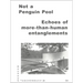 Not a Penguin Pool: Echoes of More-Than-Human Entanglements