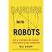 Dancing with Robots: The 29 Strategies for Success in the Age of AI and Automation