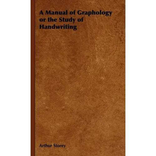 A Manual of Graphology or the Study of Handwriting