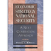 Economic Strategy and National Security: A Next Generation Approach