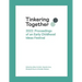 Tinkering Together 2022: Proceedings of an Early Childhood Ideas Festival