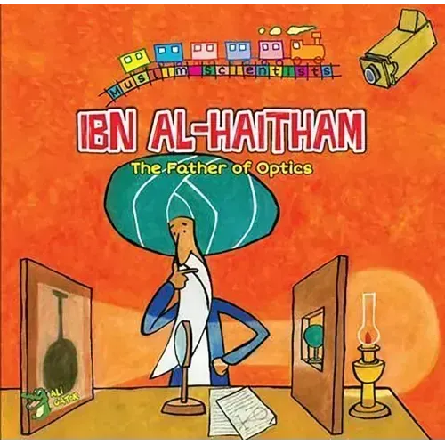 Ibn Al-Haitham: The Father of Optics