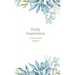 Daily Inspiration: A Guided Journal with Prompts and Affirmations Designed to Help You Find Your Joy, Focus Your Thoughts, and Create the