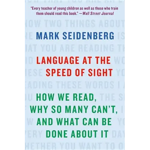 Language at the Speed of Sight: How We Read, Why So Many Can't, and What Can Be Done about It