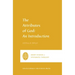 The Attributes of God: An Introduction