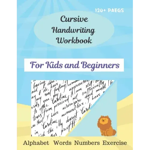 Cursive Handwriting Workbook For Kids and Beginners: Cursive for beginners workbook\Letters, words, numbers\ Cursive letter tracing book. Cursive writ