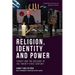 Religion, Identity and Power: Turkey and the Balkans in the Twenty-First Century