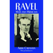 Ravel: Man and Musician