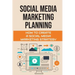 Social Media Marketing Planning: How To Create A Social Media Marketing Strategy: Social Media Marketing Tools