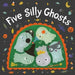 Five Silly Ghosts Board Book