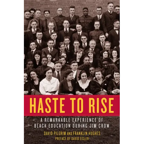 Haste to Rise: A Remarkable Experience of Black Education During Jim Crow