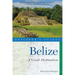 Explorer's Guide Belize: A Great Destination